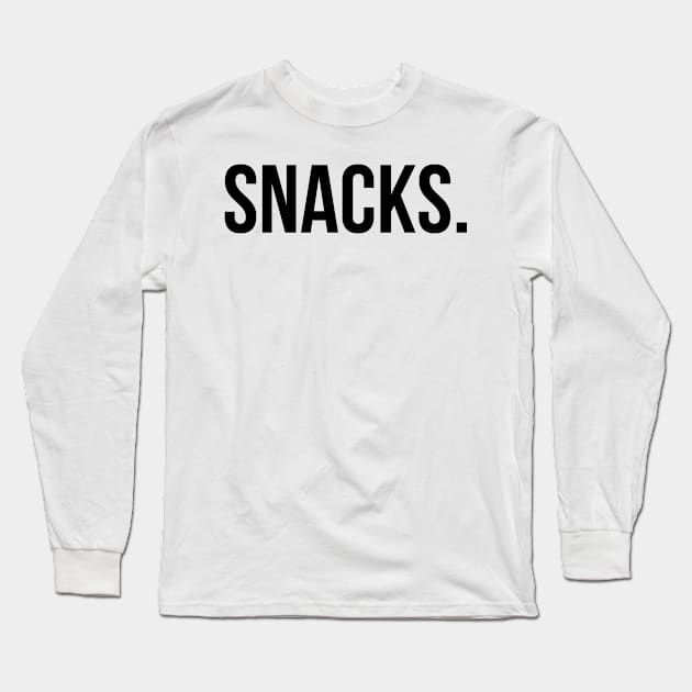 Snacks. Long Sleeve T-Shirt by Dreist Shirts